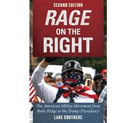 Rage on the Right: The American Militia Movement from Ruby Ridge to the Trump Presidency