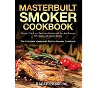 Rager Prass Masterbuilt Smoker Cookbook #2020 (Copertina rigida)