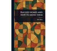 Ragged Homes and How to Mend Them