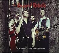 Ragged Rebels - Rockin' Out The Ragged