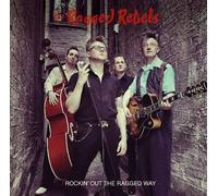 Ragged Rebels - Rockin' Out The Ragged Wa