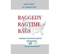 RAGGEDY RAGTIME RAGS: Ensemble percussion quintet