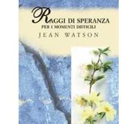 Raggi di speranza. Per i momenti difficili