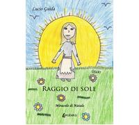 Raggio di sole. Miracolo di Natale - [EBS Print]