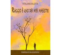 Raggio è uno dei miei maestri