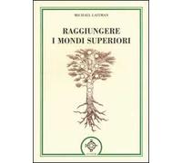 Raggiungere i mondi superiori