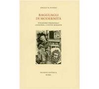 Ragguagli di modernità. Fogazzaro, Pirandello, «La Ronda», Contini, Morante