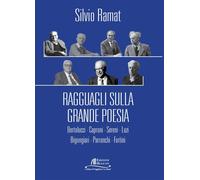 Ragguagli sulla grande poesia. Bertolucci. Caproni. Sereni. Luzi.