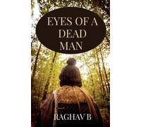 Raghav Badrinath The Eyes of a Dead Man (Tascabile)