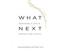 Raghavendra Mithar WHAT NEXT Designing a Life of Purpose and Clarit (Tascabile)