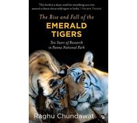 Raghu Chundawat The Rise and Fall of the Emerald Tigers (Tascabile)