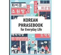 Raghupathi Kumar Korean Phrasebook for Everyday Life (Tascabile)