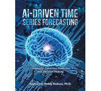 Raghurami Reddy Etukuru AI-Driven Time Series Forecasting (Tascabile)