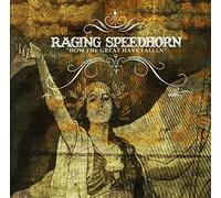 Raging Speedhorn - How The Great Have Fallen