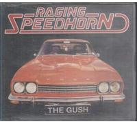 Raging Speedhorn - The Gush