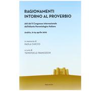 Ragionamenti intorno al proverbio. Atti del 2° Congresso internazionale dell'atl