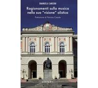 Ragionamenti sulla musica nella sua «visione» olistica
