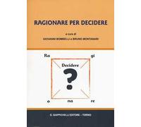 Ragionare per decidere