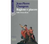 Ragione e piacere. Dalla scienza all'arte