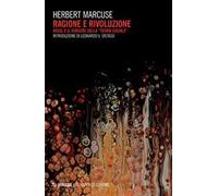Ragione e rivoluzione. Hegel e il sorgere della «Teoria sociale»