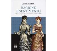 Ragione e sentimento. Ediz. integrale