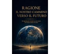 RAGIONE: Il nostro cammino verso il futuro