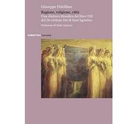 Libri Giuseppe Fidelibus - Ragione, Religione, Citta. Una Rilettura Filosofica D