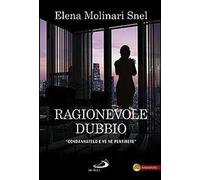 Ragionevole dubbio. «Condannatelo e ve ne pentirete»