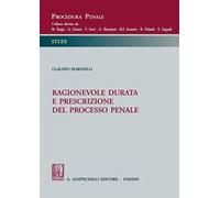 Ragionevole durata e prescrizione del processo penale