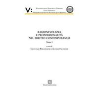 Ragionevolezza e proporzionalità nel diritto contemporaneo