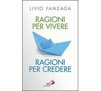 Ragioni per vivere ragioni per credere