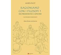 Libri Picot Agnes - Ragioniamo Con I Filosofi. Libro Di Testo Con Esercizi #01