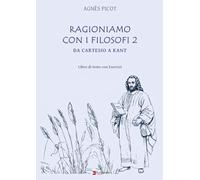Ragioniamo con i filosofi. Libro di testo con esercizi (Vol. 2)