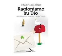 Ragioniamo su Dio