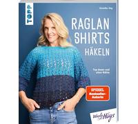 Raglan-Shirts häkeln: Top-down und ohne Nähte