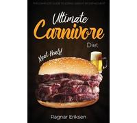 Ragnar Eriksen Ultimate Carnivore Diet (Tascabile)