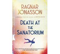 Ragnar Jónasson Death at the Sanatorium (Tascabile)