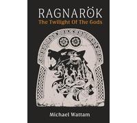 Ragnarök: The Twilight of the Gods