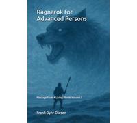 Ragnarok for Advanced Persons: Message From A Living World