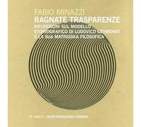 Libri Fabio Minazzi - Ragnate Trasparenze. Riflessioni Sul Modello Storiografico