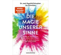 Ragnhild Schwei Die Magie unserer Sinne: Warum wir ohne sie nicht la (Tascabile)