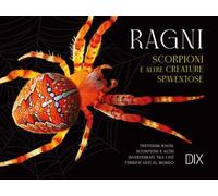 Ragni, scorpioni e altre creature spaventose