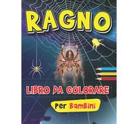 Ragno Libro da colorare: Colorazione Ragni per bambini e adolescenti
