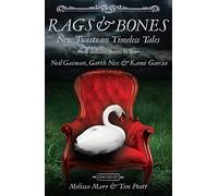 Rags & Bones: New twists on timeless tales
