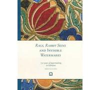 Rags, rabbit skins and invisible watermarks. 750 years of papermaking in Fabriano