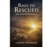 Rags To Rescued: 365 Days Devotional