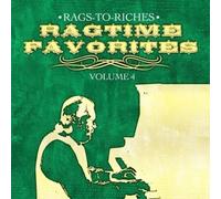 Rags-To-Riches - Vol. 4-Ragtime Favorites