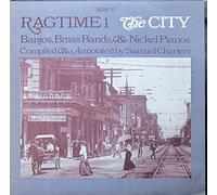Ragtime 1 - The City: Banjos, Brass Bands, & Nickel Pianos (compiled and annotated by Samuel Charters) [Vinyl LP] [Schallplatte]