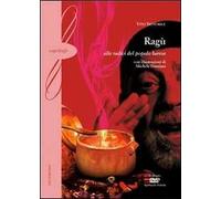 Ragù. Alle radici del popolo barese. Con DVD