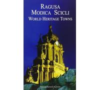 Ragusa, Modica, Scicli. World heritage towns